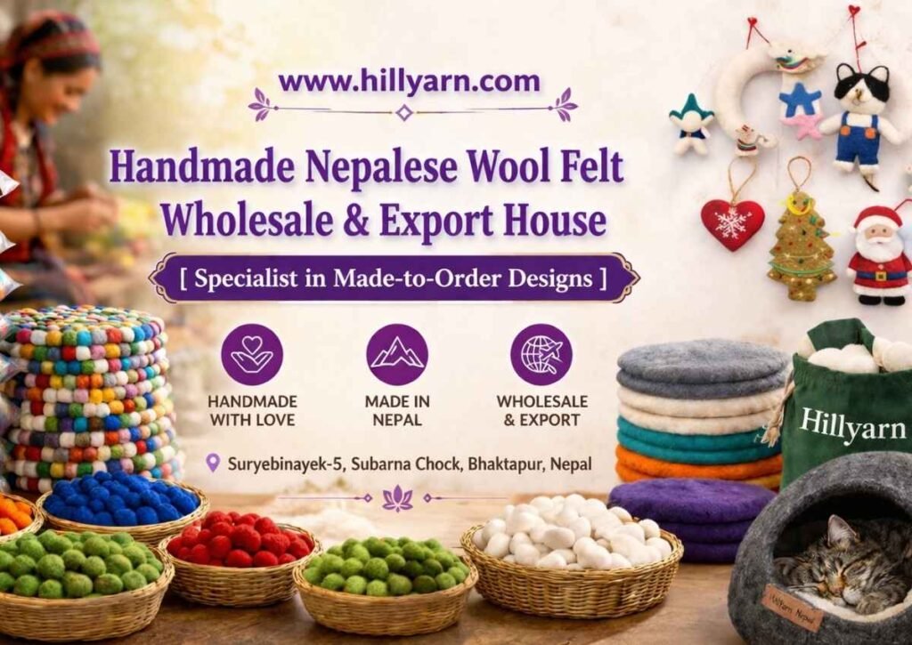 Handmade Nepalese wool felt wholesale products and export house by Hillyarn in Bhaktapur, Nepal.